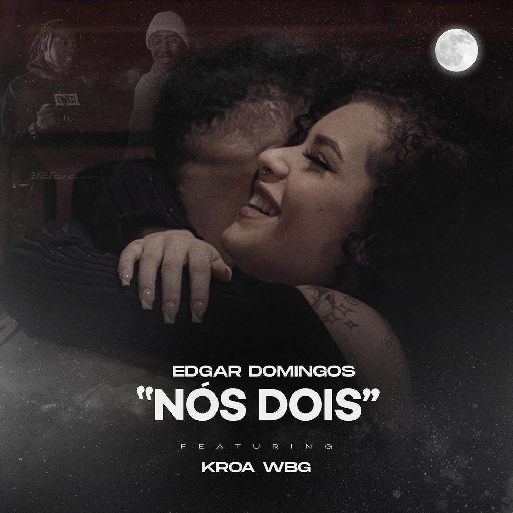 Nós Dois - Edgar Domingos Feat. Kroa