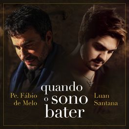 Padré Fábio de Melo Feat. Luan Santana - Quando o Sono Bater
